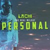 Personal (Explicit) - Lachi The Real Melody