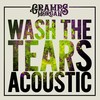 Wash the Tears (Acoustic) - Gramps Morgan