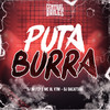 Puta Burra (Explicit) - DJ daCattani&DJ BB FCP&Central dos Bailes&MC BL V7M