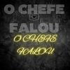 O Chefe Falou (Explicit) - Dj jvl&Jhonatan Ferreira de Jesus