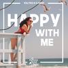 Happy With Me - KiLLTEQ&D.HASH&Sechkin Aleksandr Igorevich&Zaletov Dmitry Vladimirovich