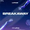 Breakaway - Lupage