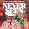 Never seen (Live) - Yadah&Sunmisola Agbebi