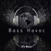 Bass Havoc - JFS music