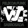 Sabrosada - Felix Da Funk