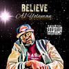 BELIEVE (Explicit) - A1 Yolaman