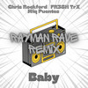 Baby (Rayman Rave Remix) - Chris Rockford&FR3SH TrX&Rayman Rave&Miq Puentes