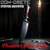 Passion Of The Knife (feat. Stitch Mouth) (Explicit) - Con-Crete&Stitch Mouth
