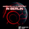 In Berlin - Andrew Galaxy&Vision Next