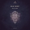Be My Secret - Malia Nima