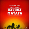Hakuna Matata - Country Wizzy&Billnass&Ibrahim Ayoub Mandingo