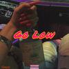 Go Low (Explicit) - AZ Aurelio