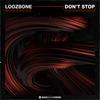 Don't Stop - LOOZBONE