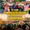 Te Love / Comunicação Falhou / No Ouvidinho / Bombonzinho (Ao Vivo) - Grupo Tudo Nosso