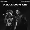 ABANDON ME (SPED UP) - LLC Flame&DJ HTSW