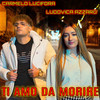 Ti amo da morire - Carmelo Lucifora&Ludovica Azzaro