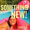 SOMETHING NEW (feat. Nonamesbeats) - Louella&Nonamesbeats