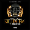 Killin ‘Em (Explicit) - DJ CEO&BTH BLAZE&Hussein Fatal