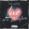 Love Is A Sacrifice - Mel Carter