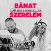 Bánat Szerelem - Tomáš Botló&Mohamed Fatima