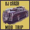 Mob trip - DJ Crash