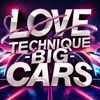 Big Cars - Love Technique