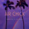 AIR CHICK (feat. CHICK) - GUARACHA EXITOS MUSIC&chick