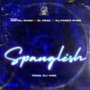 Spanglish (Explicit) - Digital Sham&El Pana&Dj Chiqui Dubs