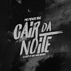 Cair Da Noite - Mc Menor Vini&DJ Felipe do CDC