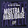 Mostra a Habilidade (Explicit) - Mc Duka&MC Jasminn&DJ Andromeda