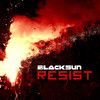 Resist - Black Sun&Netta Laurenne