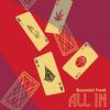 All In (feat. Jtthedreamer, Sid Worthy, Starpav & Black°Adam) (Explicit) - Bassmint Fresh&Jtthedreamer&Sid Worthy&Starpav&Black°Adam