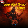 Shiva Trap Trance Official Remix (From 