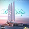 Big Ship (Explicit) - Dicie Globie&r1zon