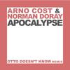 Apocalypse (Otto Knows Remix) - Otto Knows&Arno Cost&Norman Doray