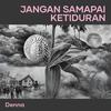 Jangan Samapai Ketiduran - Denna