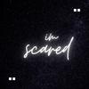 im scared (Explicit) - luv.ng