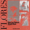 Flores (Explicit) - Shack Rose&Wos LasPalmas
