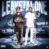 Leave Me Alone (feat. Trapboy JT) (Explicit) - Lil Terps&Trapboy JT