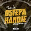 Ostepa Handje (feat. Buju Katyoko) - Manxebe&Buju Katyoko