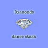 Diamonds - Dance STASH