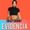 Evidencia - Crazy Duany