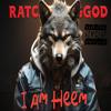 I am Heem (Explicit) - Ratch God