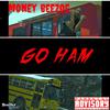 Go Ham - Money Beezoe