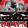 Tare Dem Down (feat. Kalil Ros & Ranayla Blue) - Uni'verss&Kalil Ros&Ranayla Blue