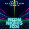 Neon Nights 2024 - Radio Beatmaster Berlin