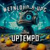 FEEL THE UPTEMPO - WetNLoud&UPC