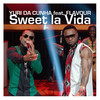 Sweet La Vida - Yuri da Cunha&Flavour