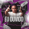 EU DUVIDO CE DA AMEI NA FOTO DELA (Explicit) - DJ JUNINHO ORIGINAL