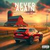 Never Again (ft. Hayden Nelson) (Explicit) - Bryce K